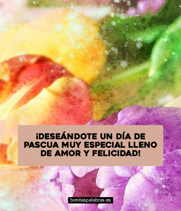 Imagen de Deseandote Un Dia De Pascua Muy Especial Lleno De Amor Y Felicidad