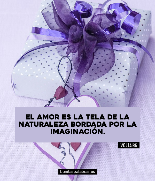 Imagen de El Amor Es La Tela De La Naturaleza Bordada Por La Imaginacion