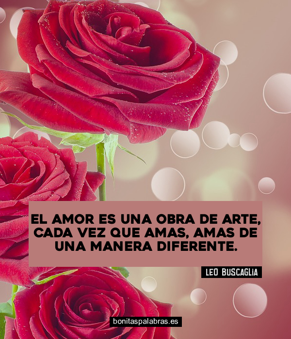 Imagen de El Amor Es Una Obra De Arte Cada Vez Que Amas Amas De Una Manera Diferente