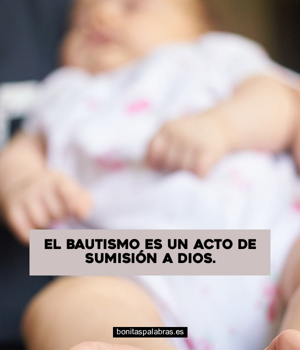 Imagen de El Bautismo Es Un Acto De Sumision A Dios