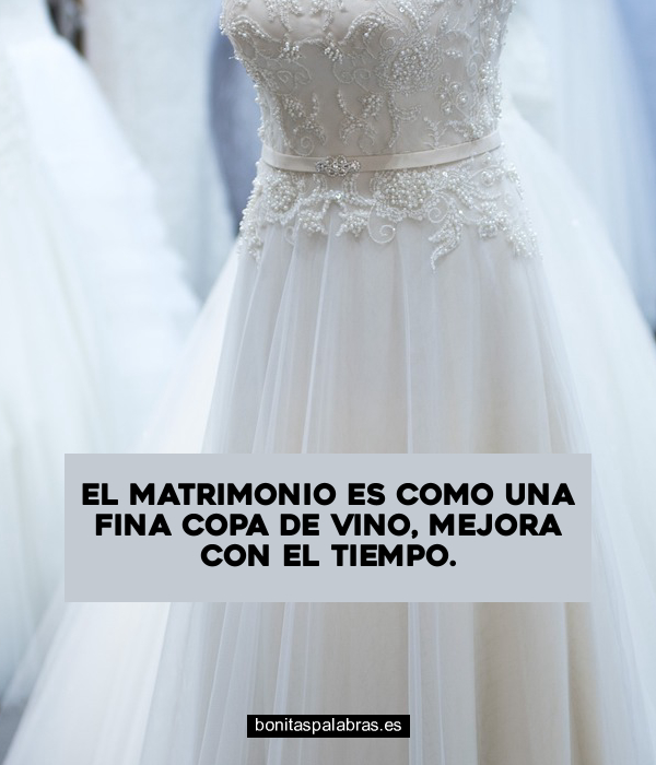 Imagen de El Matrimonio Es Como Una Fina Copa De Vino Mejora Con El Tiempo