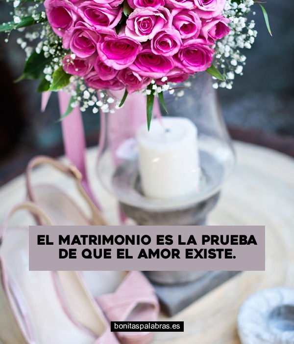 Imagen de El Matrimonio Es La Prueba De Que El Amor Existe