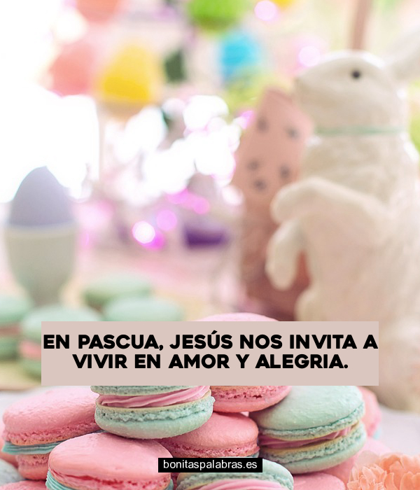 Imagen de En Pascua Jesus Nos Invita A Vivir En Amor Y Alegria