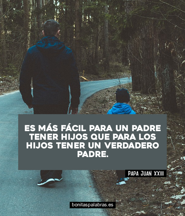 Imagen de Es Mas Facil Para Un Padre Tener Hijos Que Para Los Hijos Tener Un Verdadero Padre