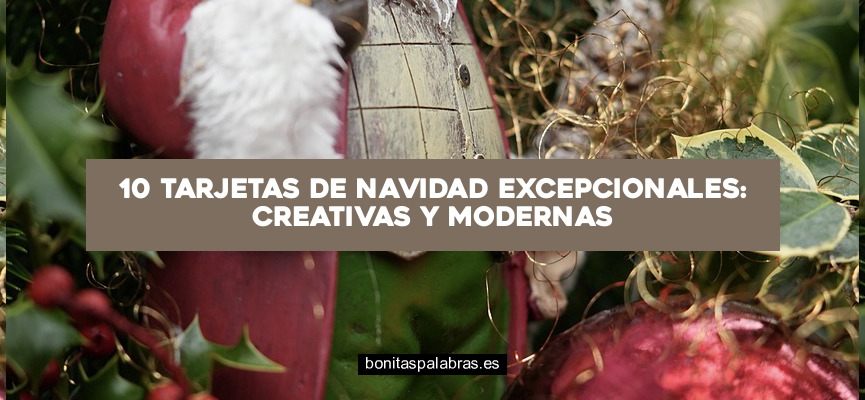 10 Tarjetas de Navidad Excepcionales: Creativas y Modernas