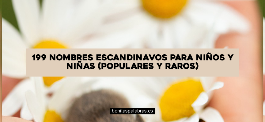 199 Nombres Escandinavos para Niños y Niñas (Populares y Raros)