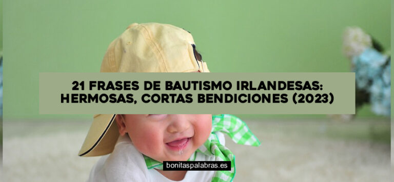 21 Frases de Bautismo Irlandesas: Hermosas, Cortas Bendiciones (2024)