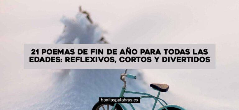 21 Poemas de Fin de Año para Todas las Edades: Reflexivos, Cortos y Divertidos