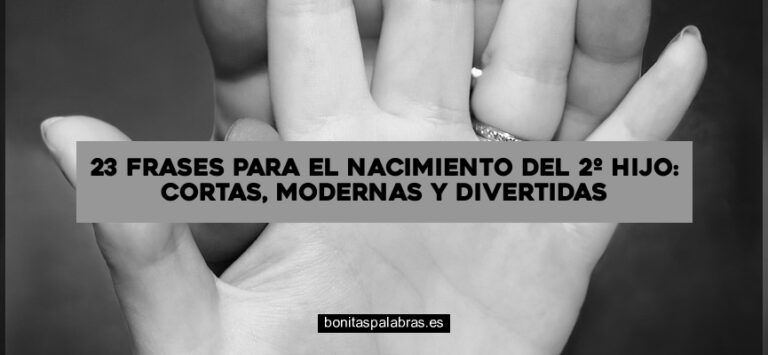 23 Frases para el Nacimiento del 2º Hijo: Cortas, Modernas y Divertidas