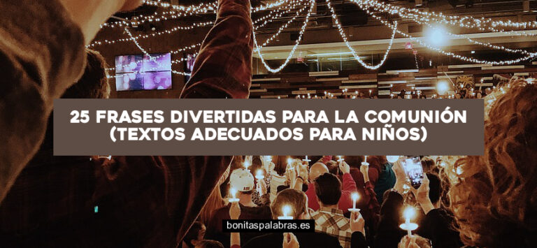 25 Frases Divertidas para La Comunión (Textos Adecuados para Niños)