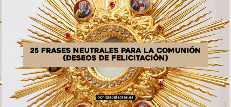 25 Frases Neutrales para La Comunión (Deseos de Felicitación)