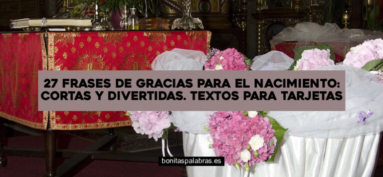27 Frases de «Gracias» para el Nacimiento: Cortas y Divertidas. Textos para Tarjetas