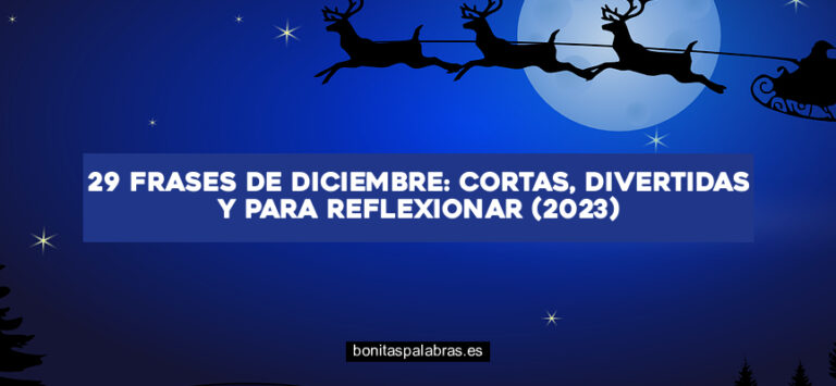 29 Frases de Diciembre: Cortas, Divertidas y para Reflexionar (2024)