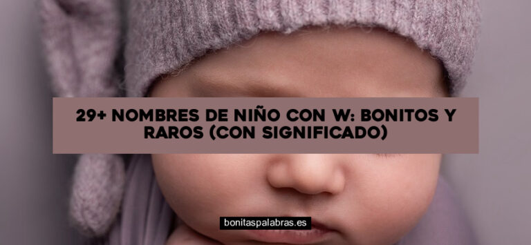 29+ Nombres de Niño con W: Bonitos y Raros (Con Significado)