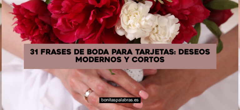 31 Frases de Boda para Tarjetas: Deseos Modernos y Cortos