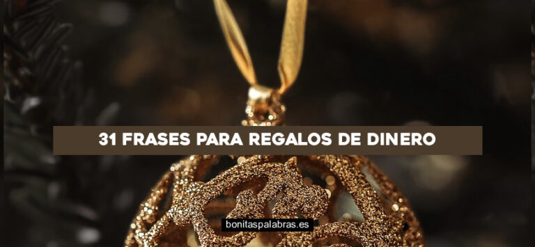 31 Frases para Regalos de Dinero