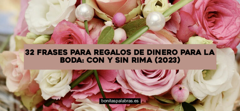 32 Frases para Regalos de Dinero para la Boda: Con y Sin Rima (2024)