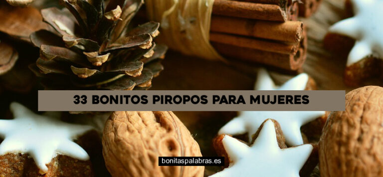 33 Bonitos Piropos para Mujeres