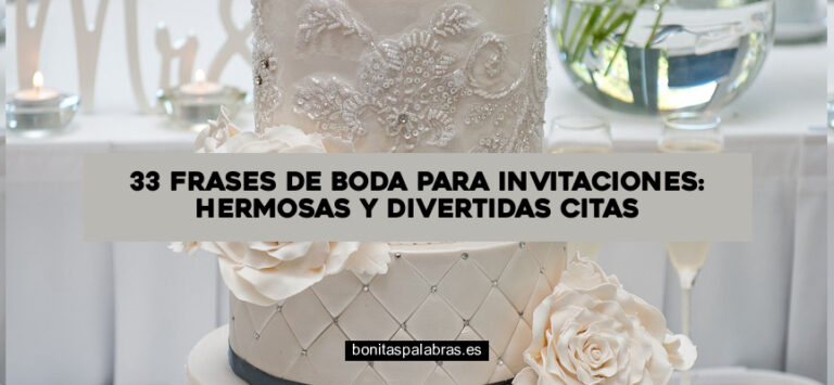 33 Frases de Boda para Invitaciones: Hermosas y Divertidas Citas