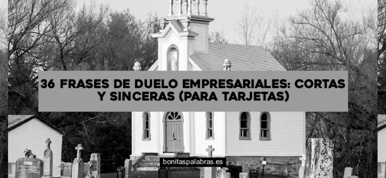 36 Frases de Duelo Empresariales: Cortas y Sinceras (Para Tarjetas)