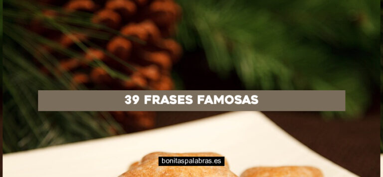 39 Frases Famosas