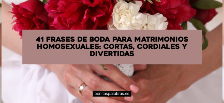 41 Frases de Boda para Matrimonios Homosexuales: Cortas, Cordiales y Divertidas