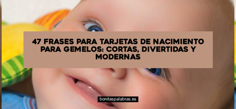 47 Frases para Tarjetas de Nacimiento para Gemelos: Cortas, Divertidas y Modernas