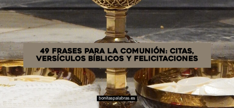 49 Frases para la Comunión: Citas, Versículos Bíblicos y Felicitaciones