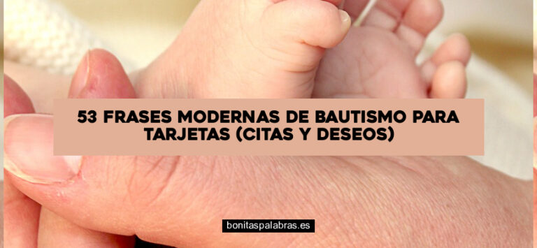 53 Frases Modernas de Bautismo para Tarjetas (Citas Y Deseos)