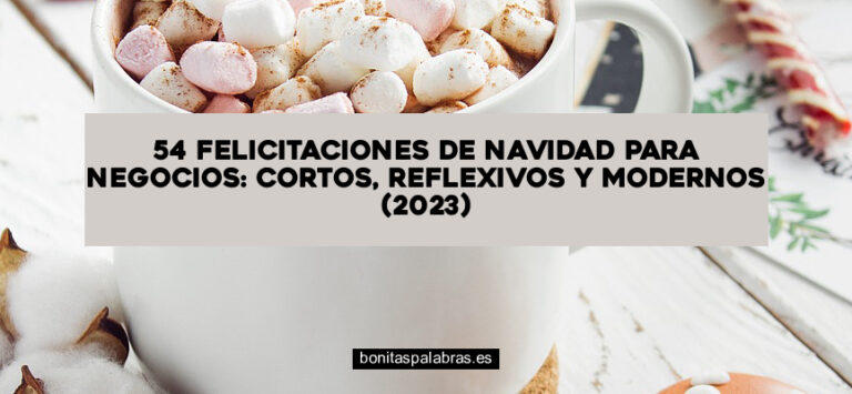 54 Felicitaciones de Navidad para Negocios: Cortos, Reflexivos y Modernos (2024)