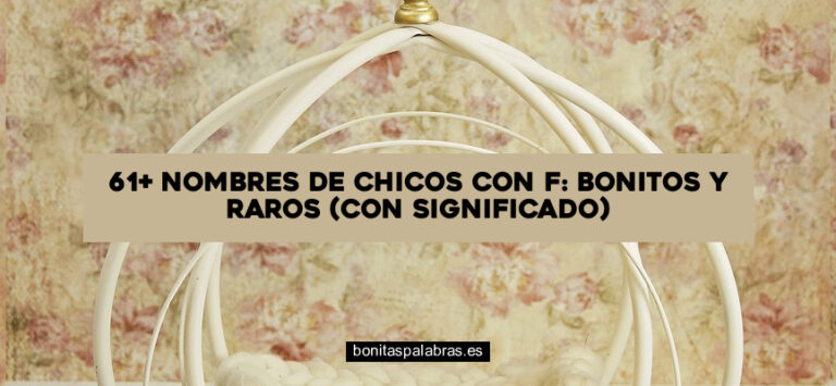 61+ Nombres de Chicos con F: Bonitos y Raros (con Significado)