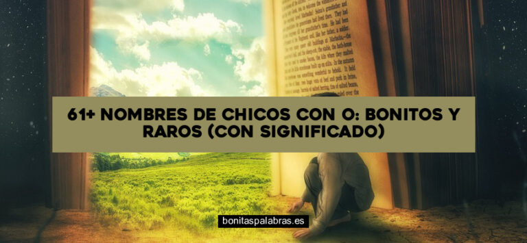 61+ Nombres de Chicos con O: Bonitos y Raros (con Significado)