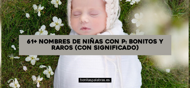 61+ Nombres de Niñas con P: Bonitos y Raros (con Significado)
