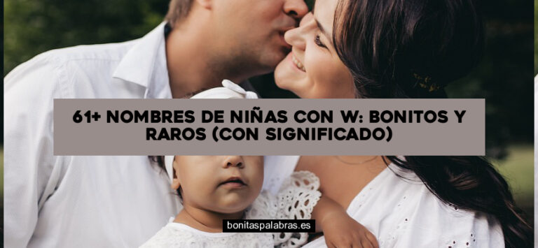 61+ Nombres de Niñas con W: Bonitos y Raros (con Significado)