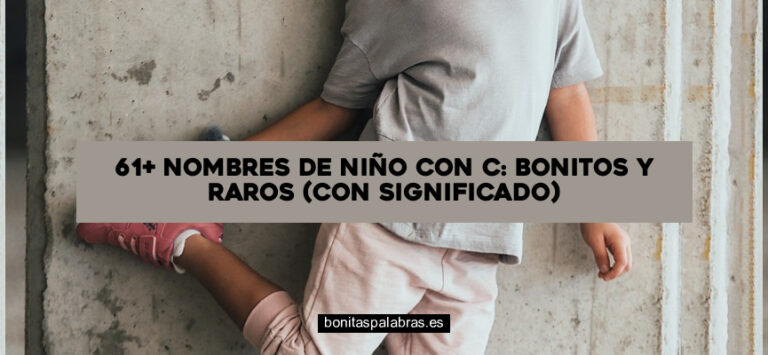 61+ Nombres de Niño con C: Bonitos y Raros (Con Significado)