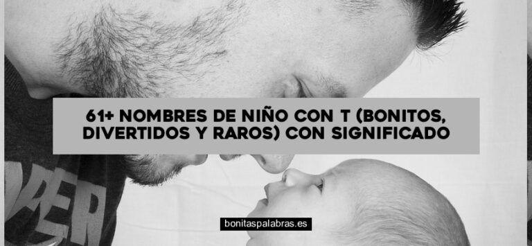 61+ Nombres de Niño con T (Bonitos, Divertidos y Raros) Con Significado