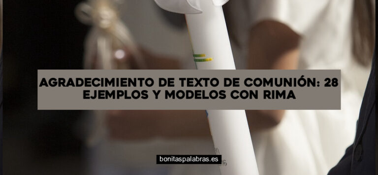 Agradecimiento de Texto de Comunión: 28 Ejemplos Y Modelos Con Rima