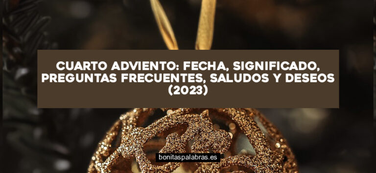 Cuarto Adviento: Fecha, Significado, Preguntas Frecuentes, Saludos y Deseos (2024)