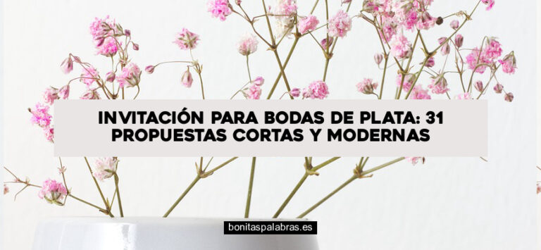 Invitación para Bodas de Plata: 31 Propuestas Cortas y Modernas