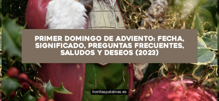 Primer Domingo de Adviento: Fecha, Significado, Preguntas Frecuentes, Saludos y Deseos (2024)