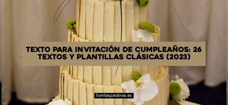 Texto para Invitación de Cumpleaños: 26 Textos y Plantillas Clásicas (2024)