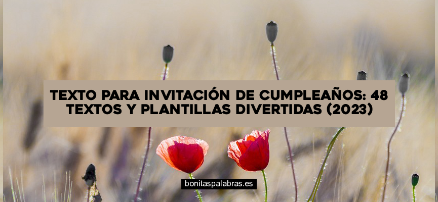 Texto para Invitación de Cumpleaños: 48 Textos y Plantillas Divertidas (2024)