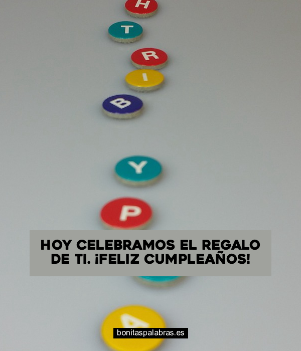 Imagen de Hoy Celebramos El Regalo De Ti Feliz Cumpleanos