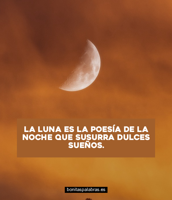 Imagen de La Luna Es La Poesia De La Noche Que Susurra Dulces Suenos