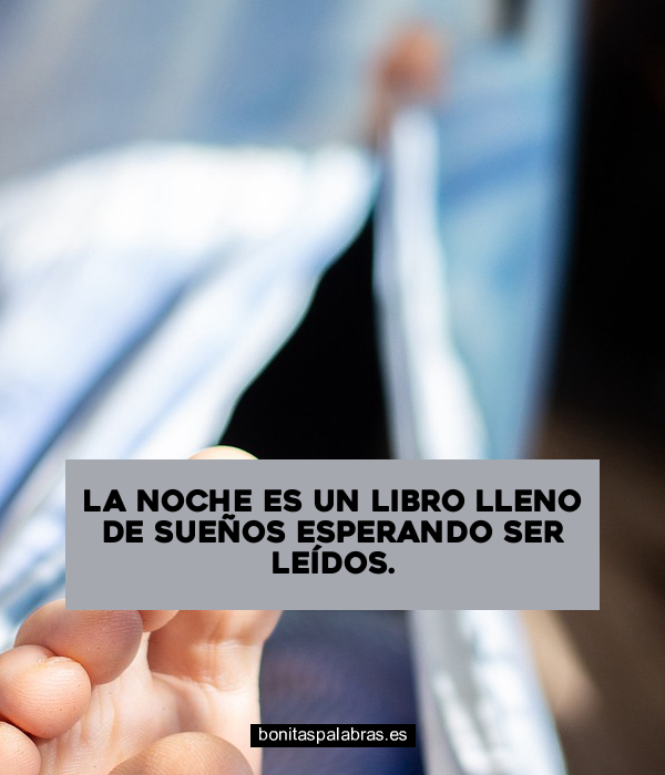 Imagen de La Noche Es Un Libro Lleno De Suenos Esperando Ser Leidos