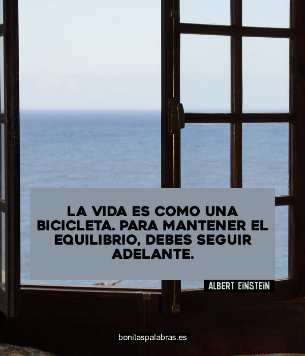Imagen de La Vida Es Como Una Bicicleta Para Mantener El Equilibrio Debes Seguir Adelante
