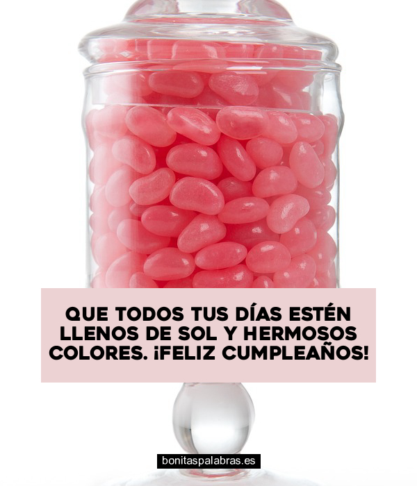 Imagen de Que Todos Tus Dias Esten Llenos De Sol Y Hermosos Colores Feliz Cumpleanos