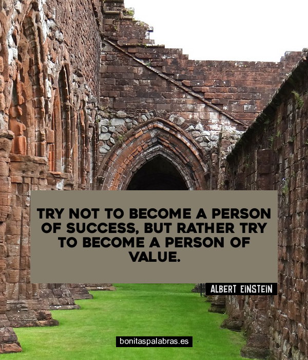 Imagen de Try Not To Become A Person Of Success But Rather Try To Become A Person Of Value