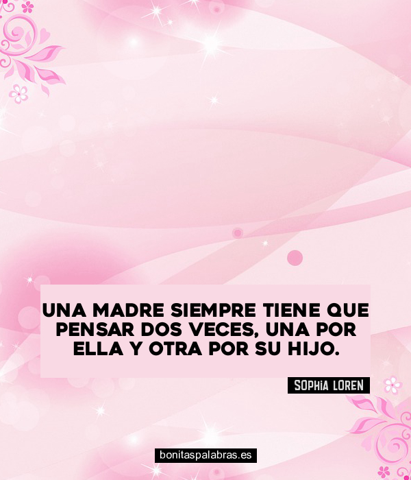 Imagen de Una Madre Siempre Tiene Que Pensar Dos Veces Una Por Ella Y Otra Por Su Hijo
