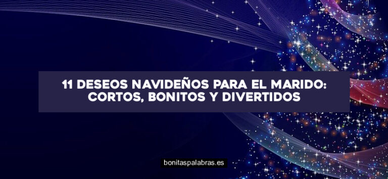 11 Deseos Navideños para el Marido: Cortos, Bonitos y Divertidos